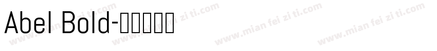 Abel Bold字体转换